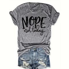 Women's Casual Slogan T-Shirt - 'Nope Not Today' Letter Print Crew Neck Tee, Soft & Stretchy Short Sleeve Top