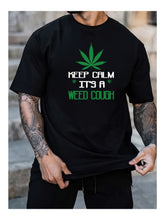 Keep Calm Its A Weed Cough Funny Marijuana TShirt With Leaf Design